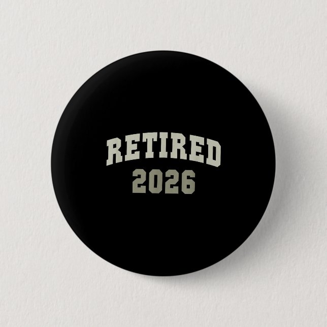 Retired 2026 University Retirement Dept Mother  2 Inch Round Button (Front)