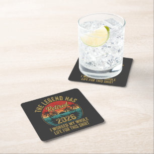 Retired 2026 Worked Whole Life For This Retiret Square Paper Coaster
