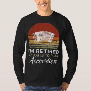 Retired Accordion Player Tee: Playful Design for M T-Shirt