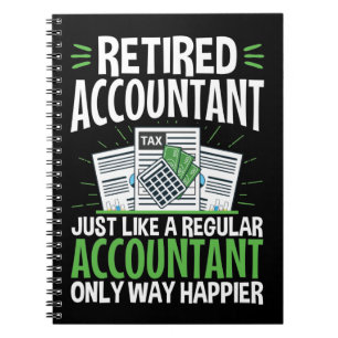 Retired Accountant CPA Retirement Funny Happier  Notebook