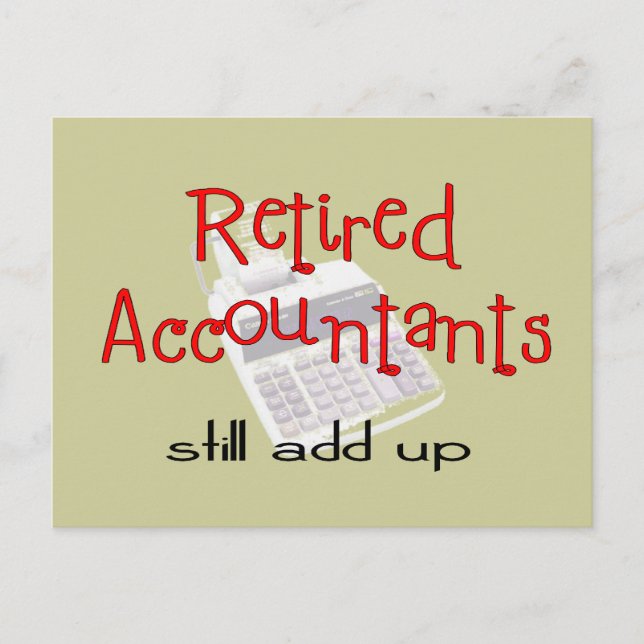 Retired Accountants "Still Add Up" Postcard (Front)