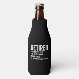 Retired Adjective Definition Not My Problem Anymor Bottle Cooler