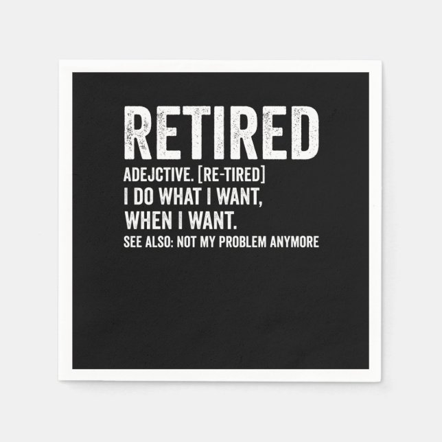 Retired Adjective Definition Not My Problem Anymor Napkin (Front)