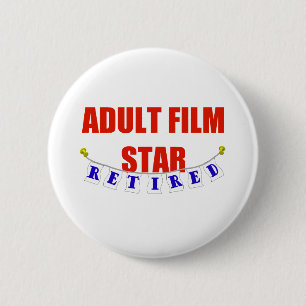 RETIRED ADULT FILM STAR 2 INCH ROUND BUTTON