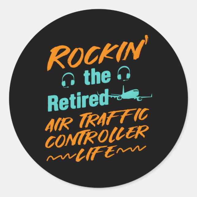 Retired Aircraft Atc Retiree Airfield Air Traffic  Classic Round Sticker (Front)