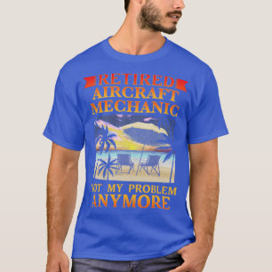 Retired Aircraft Mechanic Fixing Airplanes T-Shirt