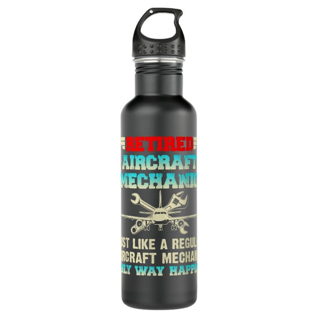 Retired Aircraft Mechanic Regular Aircraft Mechani 710 Ml Water Bottle (Front)