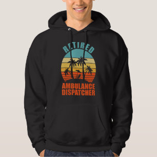 Retired Ambulance Dispatcher Happy Retirement Hoodie