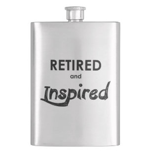 Retired And Inspired Hip Flask