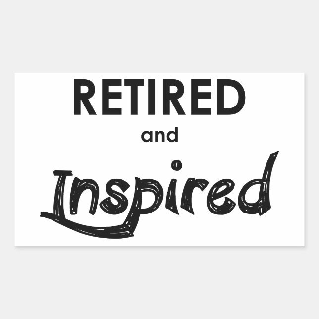 Retired And Inspired Sticker (Front)