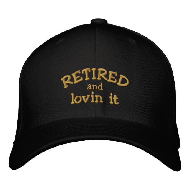 Retired and lovin it Embroidered Cap (Front)