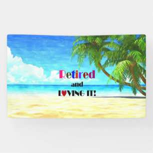 Retired and Loving It...colourful design, Banner