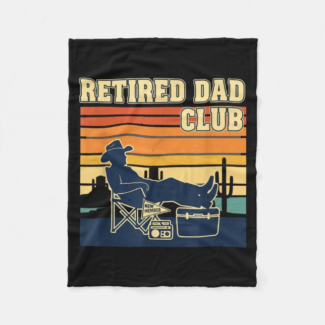 Retired And Proud Retirement Dad Club New Member  Fleece Blanket (Front)