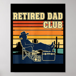 Retired And Proud Retirement Dad Club New Member  Poster