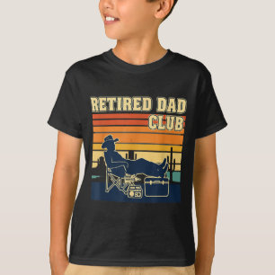 Retired And Proud Retirement Dad Club New Member  T-Shirt