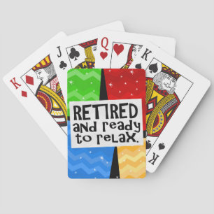 Retired and Ready to Relax, Funny Retirement Playing Cards