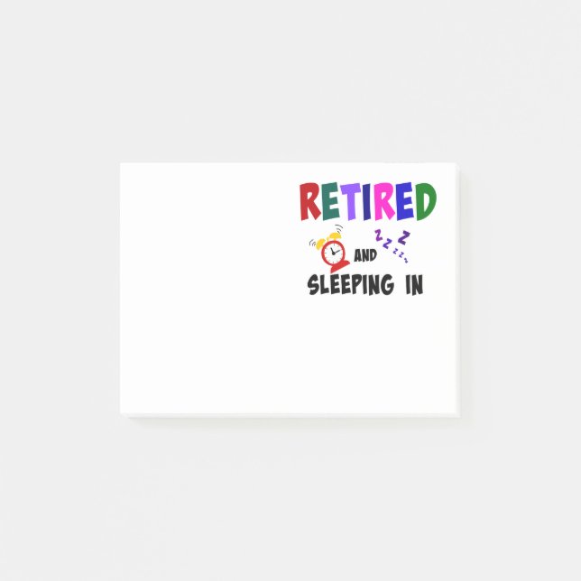 Retired and Sleeping In Post-it Notes (Front)