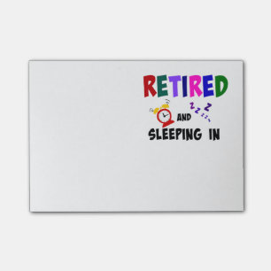 Retired and Sleeping In Post-it Notes