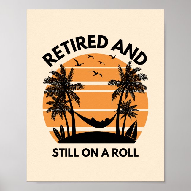 Retired and Still on a Roll | Retirement Poster (Front)