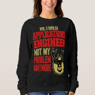 Retired Applications Engineer Deer Hunting Sweatshirt