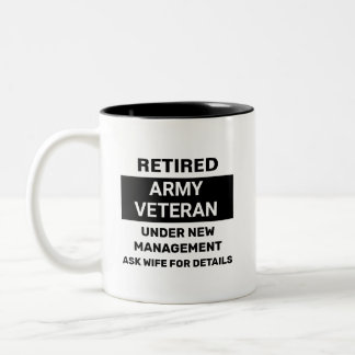 Retired Army Veteran Funny Retirement Two-Tone Coffee Mug