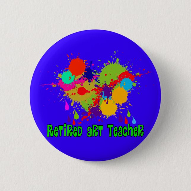 Retired Art Teacher Gifts 2 Inch Round Button (Front)