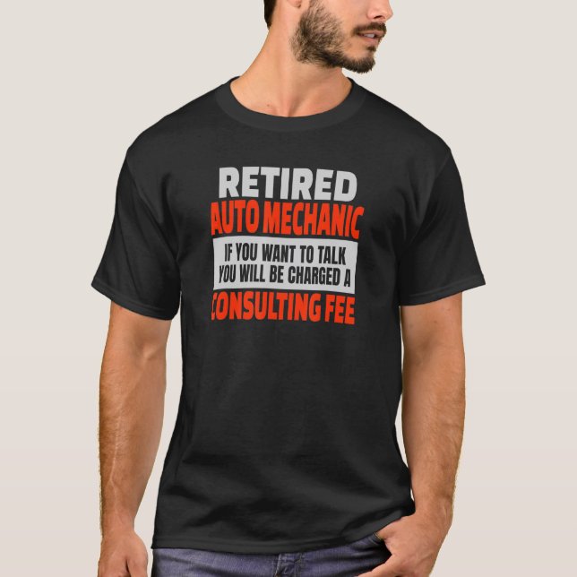 Retired Auto Mechanic Retirement Party Humour T-Shirt (Front)