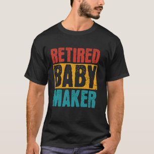 Retired Baby Maker Vasectomy Recovery Surgery Surv T-Shirt