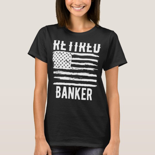 Retired Banker Profession American Flag T-Shirt (Front)