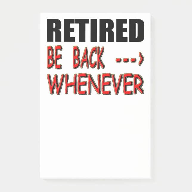 Retired Be Back Whenever Post-it Notes (Front)