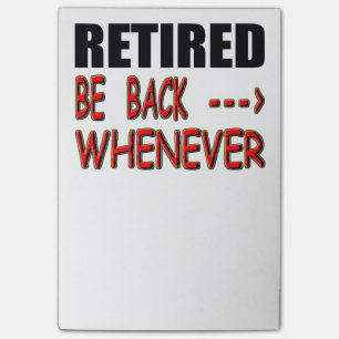 Retired Be Back Whenever Post-it Notes