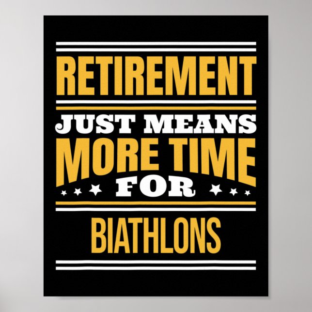 Retired Biathlon Lover Funny Runner Saying Retirem Poster (Front)