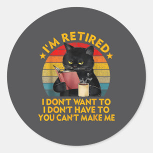 Retired Black Cat Coffee Funny Retirement 2026 Wom Classic Round Sticker