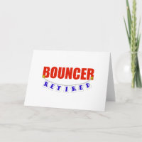 RETIRED BOUNCER