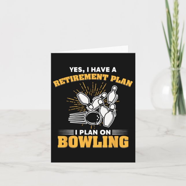 Retired Bowler Gift My Retirement Plan Is Bowling  Card (Front)