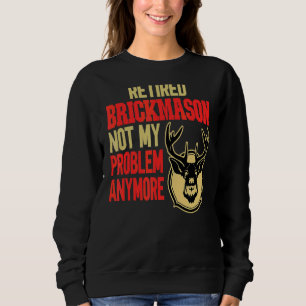 Retired Brickmason Deer Hunting Sweatshirt