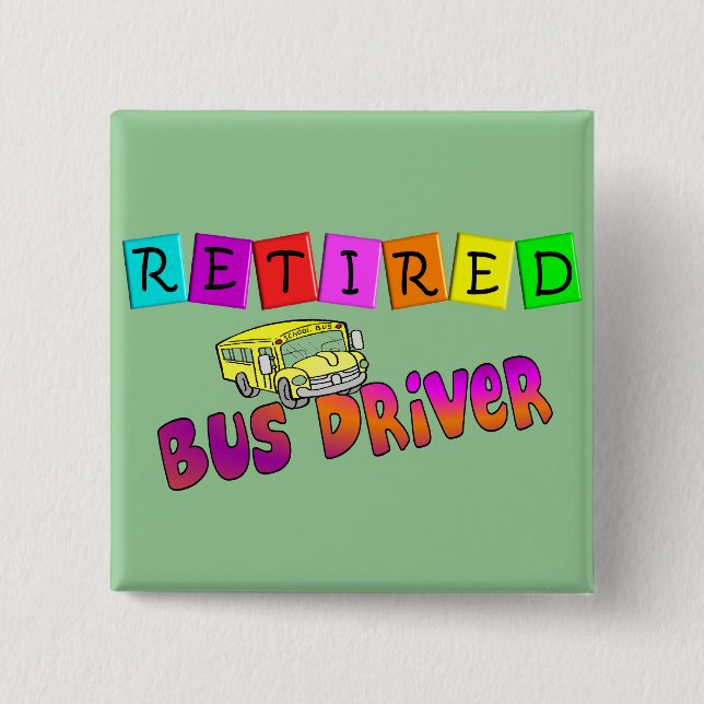 Retired Bus Driver Gifts 2 Inch Square Button (Front)