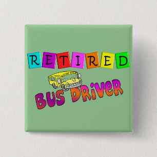 Retired Bus Driver Gifts 2 Inch Square Button