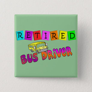 Retired Bus Driver Gifts 2 Inch Square Button