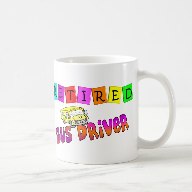 Retired Bus Driver Gifts Coffee Mug (Right)