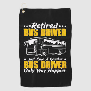 Retired Bus Driver Golf Towel