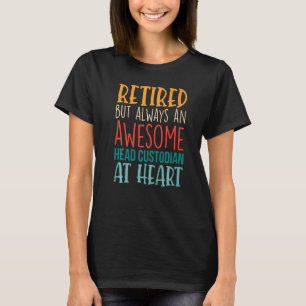 Retired But Awesome Head Custodian  Retirement  1 T-Shirt