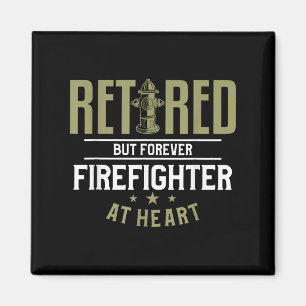 Retired But Forever Firefighter At Heart Retiremen Magnet