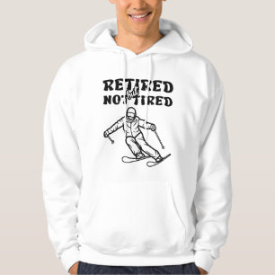 Retired but not tired retirement skiing fun sports hoodie