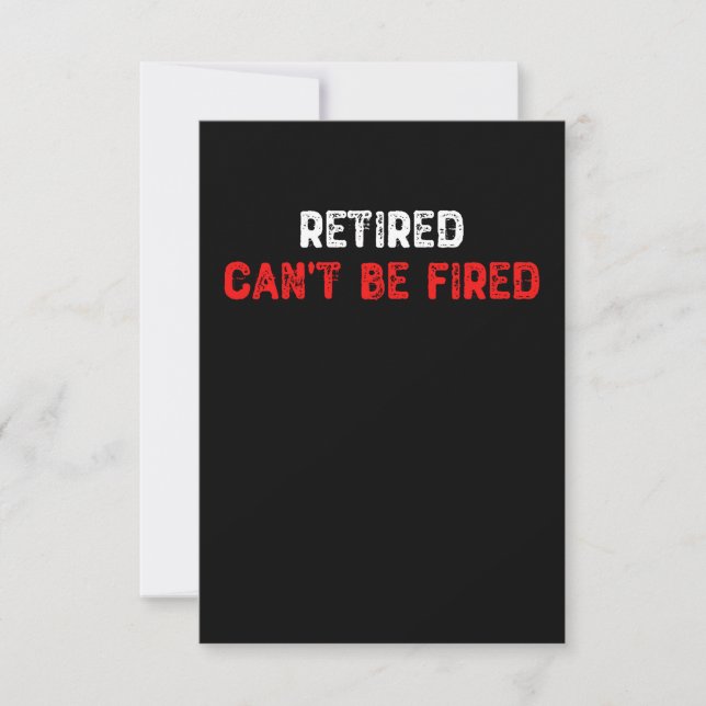 Retired Can't Be Fired Thank You Card (Front)