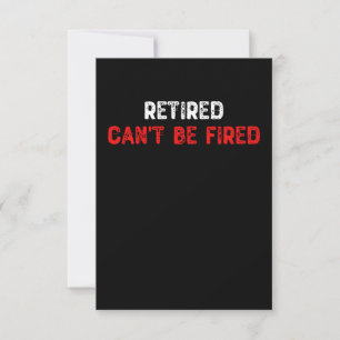 Retired Can't Be Fired Thank You Card