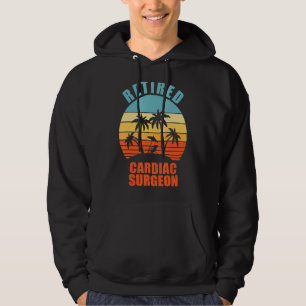 Retired Cardiac Surgeon Funny Surgery Happy Retire Hoodie