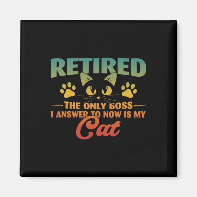 Retired Cat Funny Retirement 2024 Decoration Men W Magnet (Front)