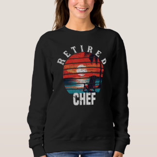 Retired Chef Retirement Summer Vacation Sunset Sweatshirt