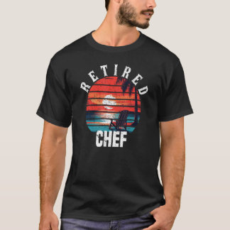 Retired Chef Retirement Summer Vacation Sunset T-Shirt